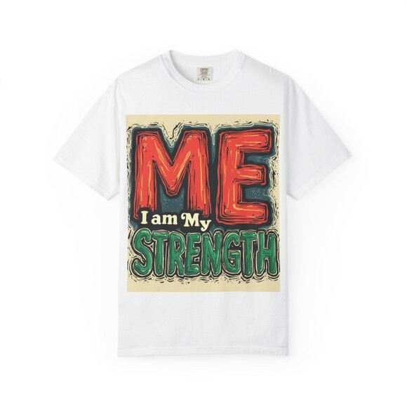 Empowering Garment-Dyed T-Shirt, Unisex Strength Tee, Inspirational Quote Shirt - Picture 11 of 12